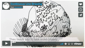 Enjoy this short video which describes how to make a continuous line drawing, and then gives you the timed space to make your own drawing whilst listening to the audio. Perfect for all ages.