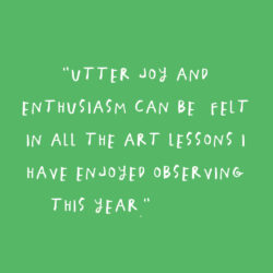 "Utter joy..." AccessArt Curriculum Survey Quote