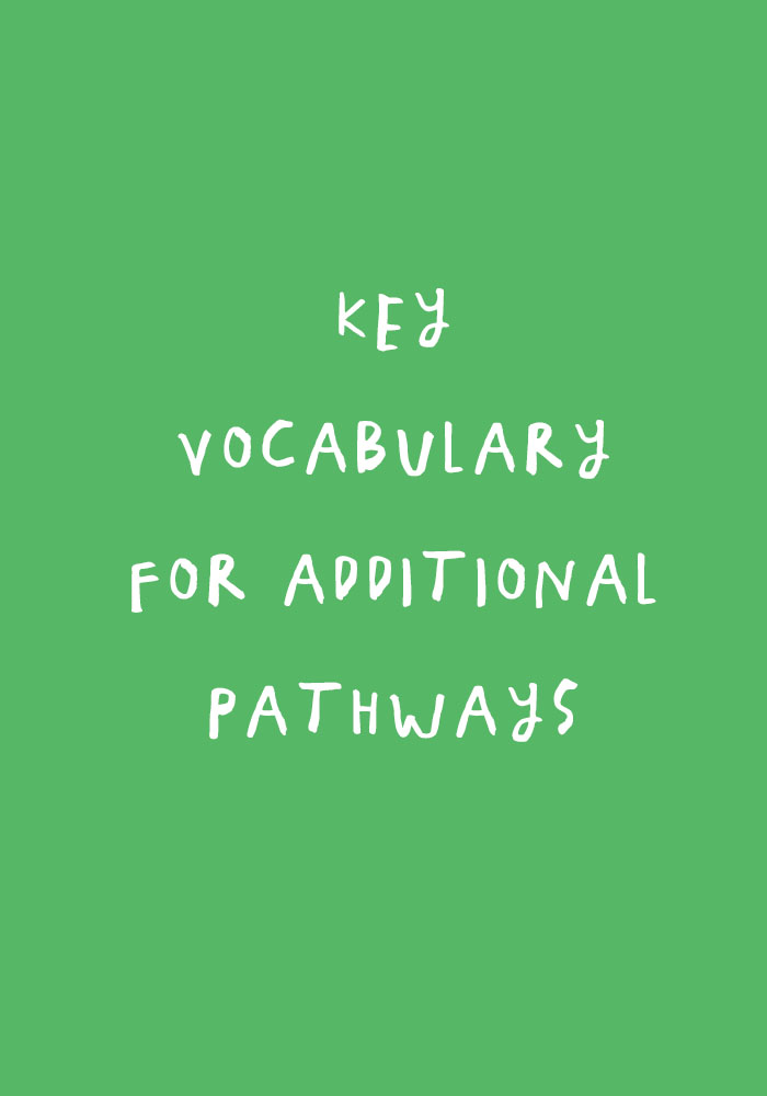 Key Vocab for Additional Pathways